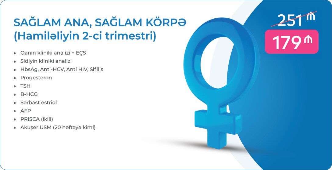 Sağlam Ana Sağlam Körpə 2 ci trimestr