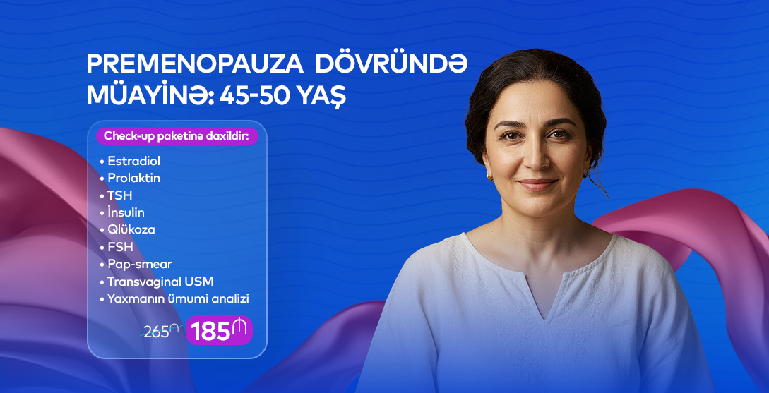 Premenopauza dövründə müayinə: 45-50 yaş